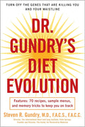 [by Steven R. Gundry] Dr. Gundry's Diet Evolution- Turn Off The Genes That are Killing You and Your Waistline (Paperback)